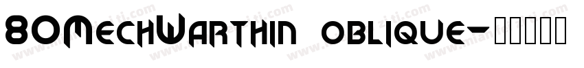 80MechWarthin oblique字体转换